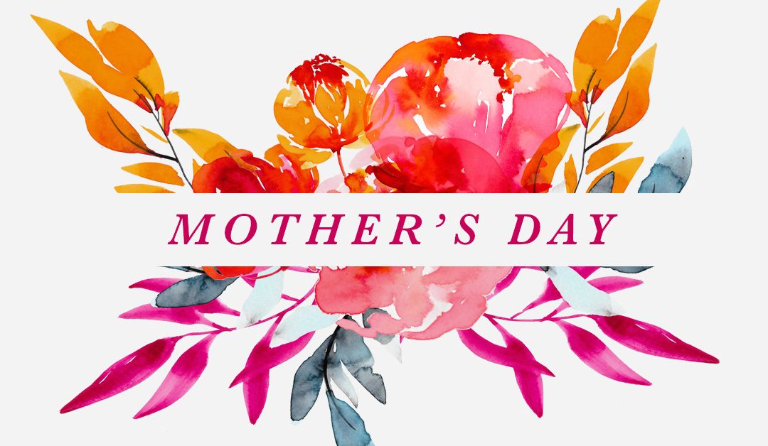 Chronicle Counsel: Mother’s Day 2020