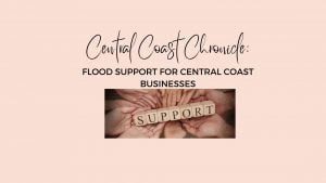 FLOOD SUPPORT FOR CENTRAL COAST BUSINESSES